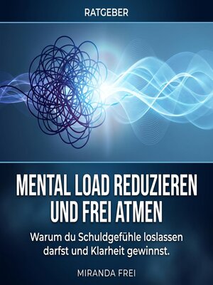cover image of Mental Load reduzieren und frei atmen
